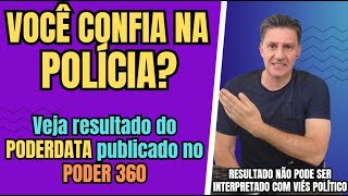 PESQUISA DO PODERDATA REVELA ALERTA AOS POLICIAIS BRASILEIROS [upl. by Buyers]