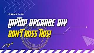 Lenovo E430 in depth CPU ram and hard drive upgrade from start to finish  Faster for Gaming [upl. by Letha497]