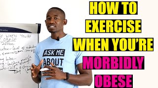 How to Exercise When Youre Morbidly Obese Overweight [upl. by Ahsieym]