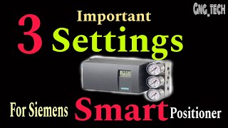 control valve positioner calibration 3 Important Setting Siemens SMART POSITIONER [upl. by Telrats]