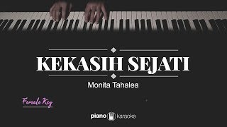 Kekasih Sejati FEMALE KEY Monita Tahalea KARAOKE PIANO [upl. by Nisay]