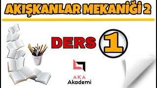 AKIŞKANLAR MEKANİĞİ 2 DERS 1 [upl. by Dorise]