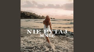 Nie Pytaj Mnie [upl. by Ellord]