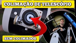 COMO COLIMAR TELESCÓPIO SEM COLIMADOR [upl. by Peery]