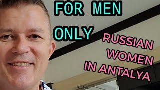 For Men Only Russian Women in Antalya Turkey 2021 [upl. by Volpe]