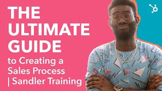 The Ultimate Guide to Creating a Sales Process  Sandler Training [upl. by Virendra]