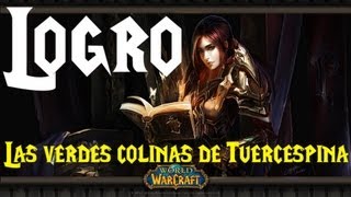 World of warcraft  Logro fácil Las verdes colinas de Tuercespina [upl. by Niarfe570]