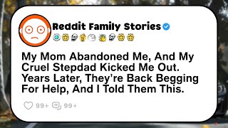 Reddit Toxic Family  Mom Abandoned Me Now Begs For Help But Here’s My Response  Family Drama [upl. by Heriberto]