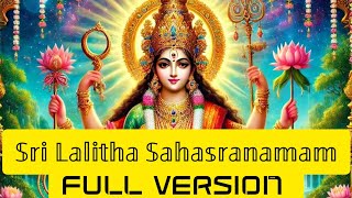 Shri Lalitha Sahasranamam  श्री ललिता सहस्रनामम्  Full version [upl. by Ruthie]