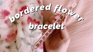 bordered flower bracelet tutorial 🌸🤍  intermediate [upl. by Nealon32]