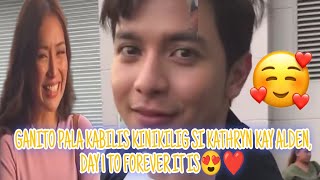 GANITO PALA KABILIS KINIKILIG SI KATHRYN KAY ALDEN DAY 1 TO FOREVER IT IS😍 kathden aldenrichards [upl. by Madson]