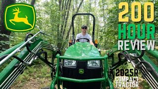 200 HOUR Review on the John Deere 2025r  Would I BUY AGAIN  Compact Tractor [upl. by Ytirev295]