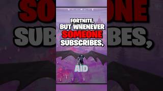 Fortnite But If You SUBSCRIBE I Switch Games [upl. by Novanod]