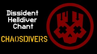 CHAOSDIVERS  Dissident Helldiver Dive Chant  Treason Platoon Battle Cry  Helldivers 2 [upl. by Broddie]