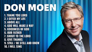 Don Moen Worship Songs Playlist ✝️ Best Worship Songs of Don Moen Don Moen Christian Music [upl. by Lamphere]