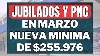 URGENTE MINIMA DE 255976 a JUBILADOS y PENSIONADOS Anses en marzo 2024 [upl. by Hnaht]