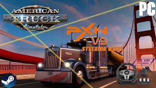 PXN v9 Steering wheel  AMERICAN TRUCK SIMULATOR STEAM [upl. by Aztilay553]