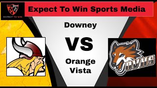 Downey vs Orange Vista [upl. by Helsie]