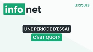 Une période dessai cest quoi  définition aide lexique tuto explication [upl. by Candida]