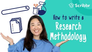 How to Write a Research Methodology in 4 Steps  Scribbr 🎓 [upl. by Yelha]