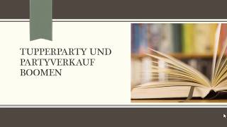 Tupperparty und Partyverkauf boomen  beeindruckende Zahlen [upl. by Iatnahs]