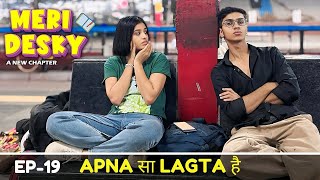 Meri Desky Apna Sa Lagta Hai Ep19 [upl. by Tertia]