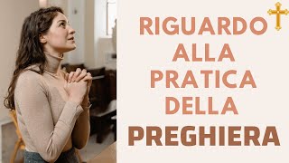 Riguardo alla pratica della preghiera [upl. by Aidnac]