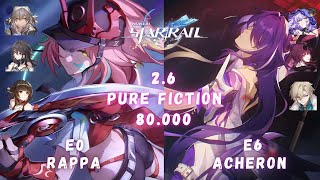 NEW 26 Pure Fiction 80000  E6 Acheron and E0 Rappa  Honkai Star Rail [upl. by Erhart]