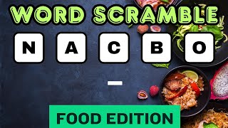 Word Scramble Quiz Food Edition Quiz Mix Challenge [upl. by Kermit577]