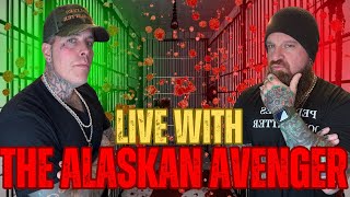 LIVE W THE ALASKAN AVENGER [upl. by Romeu]