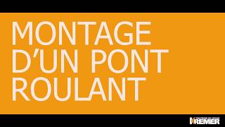 Montage dun pont roulant [upl. by Desiree687]