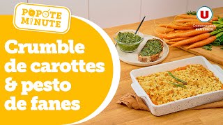 Un crumble de carottes et son pesto de fanes  C’est dans POPOTE MINUTE [upl. by Hehre]