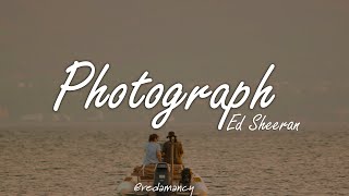 Ed Sheeran  Photograph Lyrics [upl. by Mima]