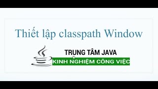 Java Cơ Bản  Thiết lập java Classpath cho windows [upl. by Laks]