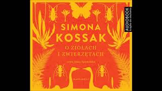 Simona Kossak quotO ziołach i zwierzętachquot audiobook [upl. by Ydniahs]