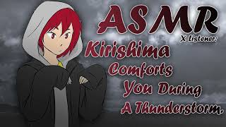 ASMR Kirishima Comforts you though a thunderstorm [upl. by Airreis]