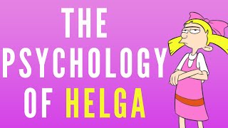 The Psychology of Helga Hey Arnold [upl. by Notsnarc120]