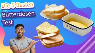 Die 5 Besten Butterdosen Test [upl. by Airdnaxila87]