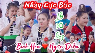 DANCE NHIỆT TÌNH TẠI LỄ VU QUY BÍCH HOA  NGỌC DIỄN BẢN BÓ PHƯƠNG YÊN SƠN  ANH ĐỨC TV [upl. by Avilys]