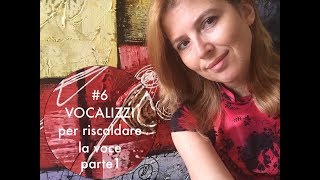 LEZIONE DI CANTO 6  vocalizzi per riscaldare la voce 1  CORSO DI CANTO [upl. by Ahseenyt]