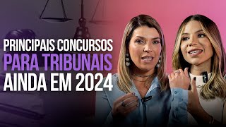 Principais Concursos para Tribunais AINDA EM 2024 [upl. by Nnylirej688]