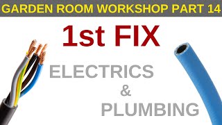 Garden Room Workshop Part 14 First fix Electrics amp Plumbing [upl. by Vedi]