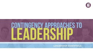 Contingency Approaches to Leadership [upl. by Thun]