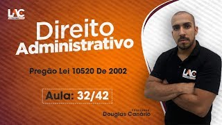 Direito Administrativo  Pregão Lei 10520 De 2002  Aula Grátis  3242 [upl. by Leidag]