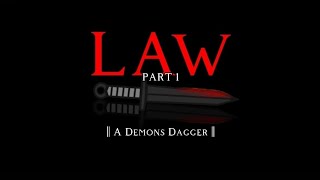 LAW  Part 1  A Demons Dagger  Country humans [upl. by Cutlor220]