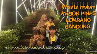 KEBON PINES  Pemandangan malam hari yang indah Lembang BANDUNG [upl. by Otrebile]