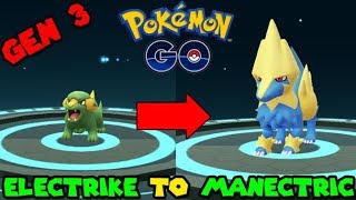 Evolving ELECTRIKE to MANECTRIC Pokemon GO Gen 3 Evolution [upl. by Atsugua]