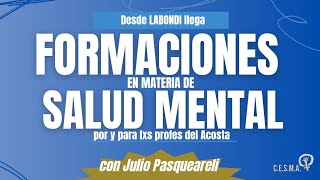 FORMACION EN MATERIA DE SALUD MENTAL POR Y PARA PROFES DEL ACOSTA feat Julio Pasquarelli [upl. by Ahsiled645]