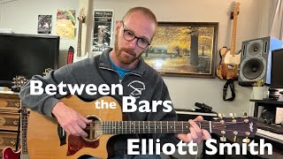 Elliott Smith  Between the Bars Guitar Lesson [upl. by Enial]