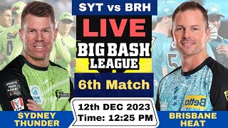 Live SYT vs BRH  Sydney Thunder vs Brisbane Heat Live 6th T20 Match Big Bash League 202324 [upl. by Ynaiffit]